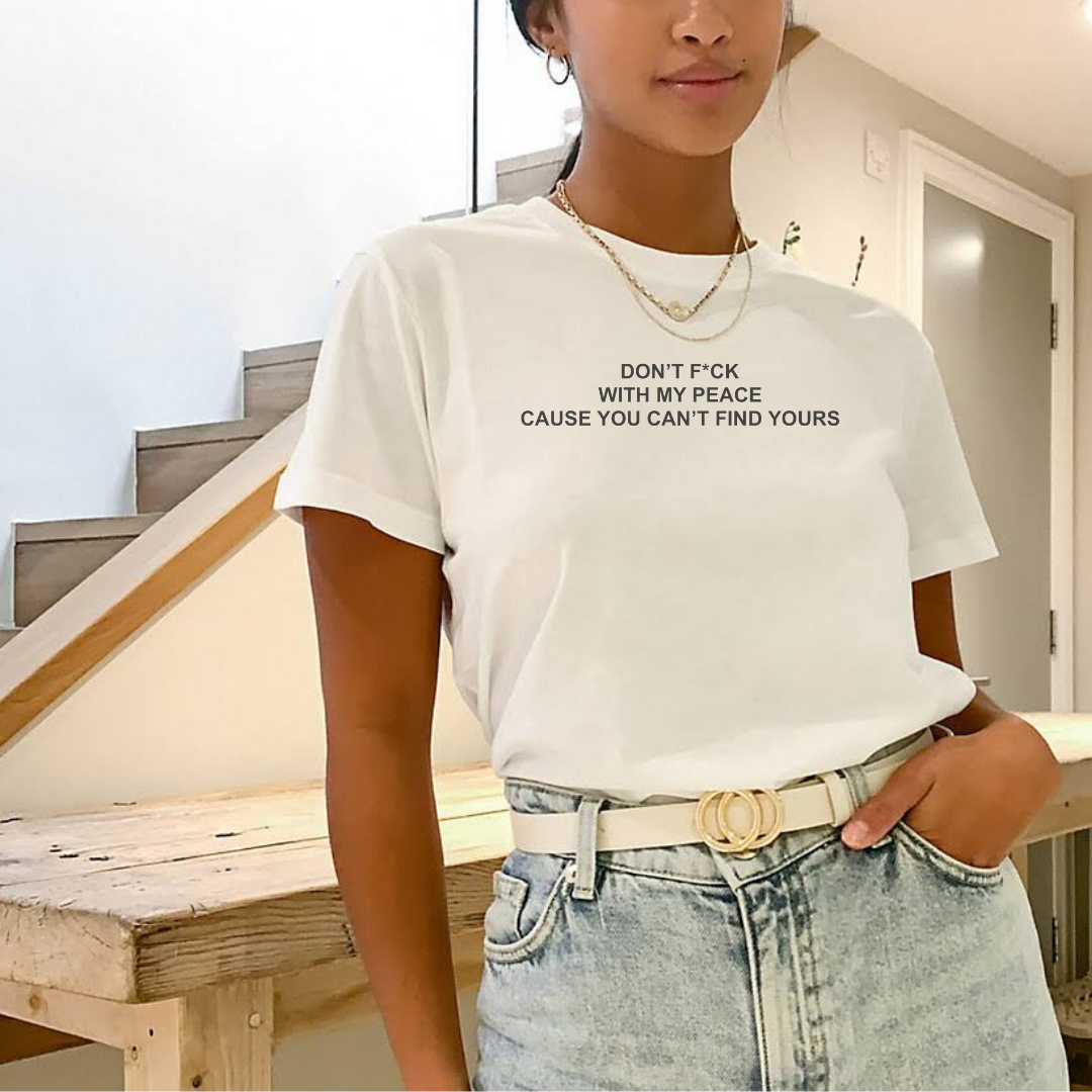 my　Don't　peace　fuck　T-shirts　with　–　Good　Nishati